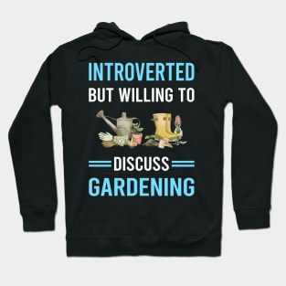 Introverted Gardening Gardener Garden Hoodie